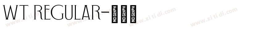 WT Regular字体转换 WT Regular字体转换